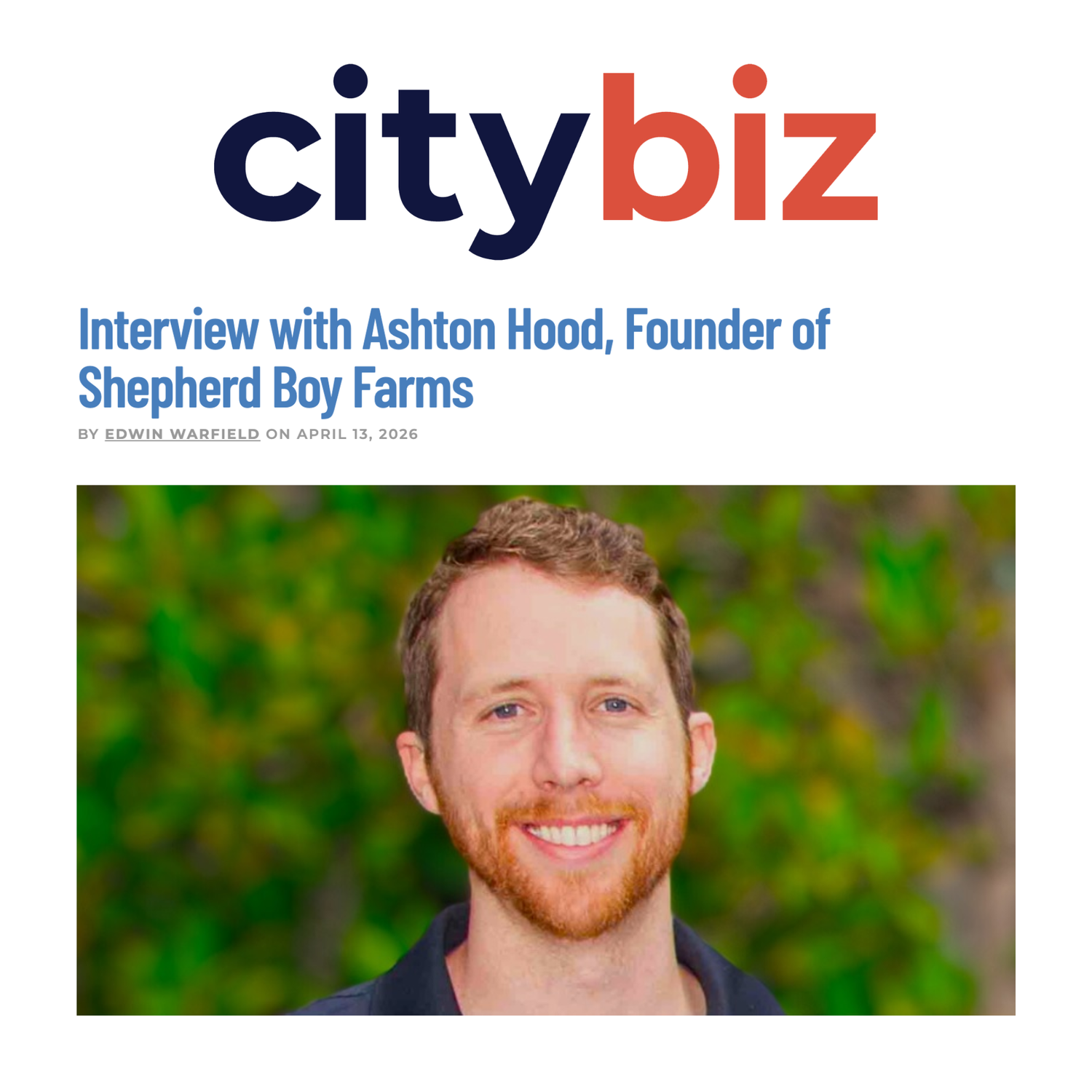 CityBiz - Interview with Ashton Hood, Founder of Shepherd Boy Farms